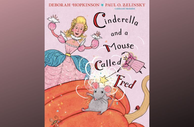 "Cinderella and a Mouse Called Fred" by Deborah Hopkinson.