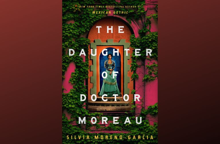 "The Daughter of Doctor Moreau" by Silvia Moreno García.