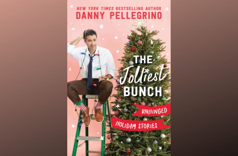 "The Jolliest Bunch: Unhinged Holiday Stories" by Danny Pellegrino.