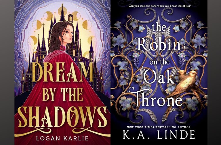 "Dream by the Shadows" by Logan Karle and "The Robin & The Oak Throne" by K.A. Linde.