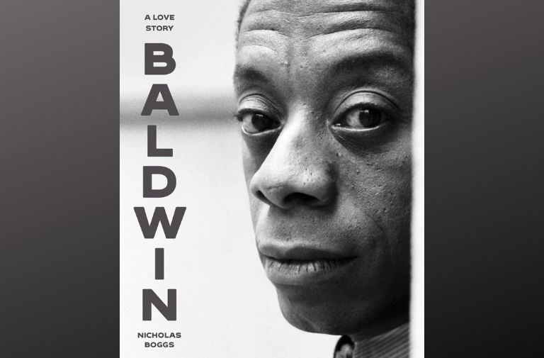 "Baldwin: A Love Story” by Nicholas Boggs.